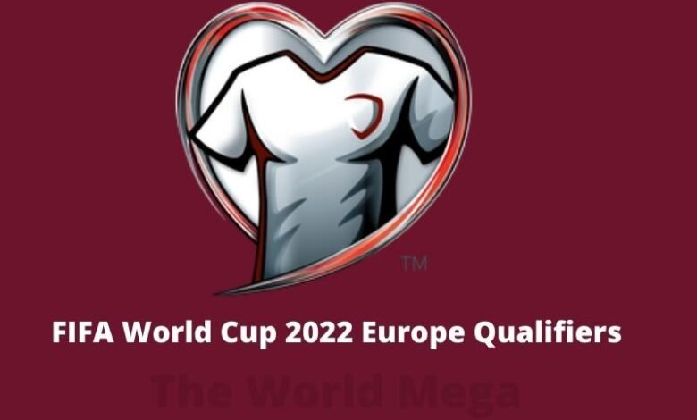 FIFA World Cup 2022 Europe Qualifiers All Latest Update News