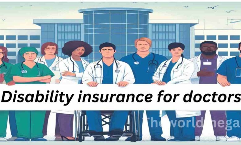 Disability Insurance for Doctors